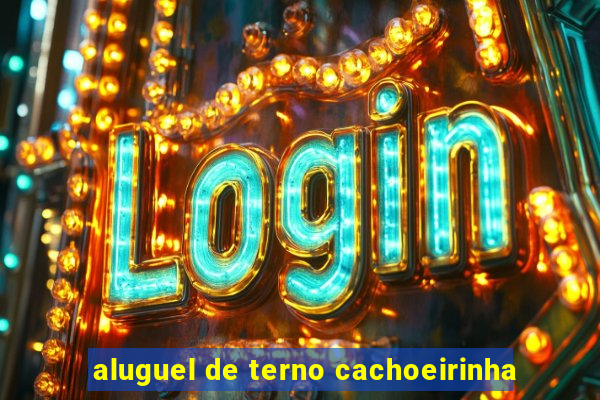 aluguel de terno cachoeirinha